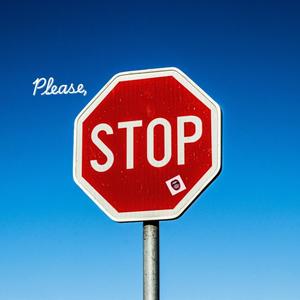 Please, STOP! (Explicit)