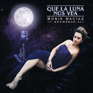 Que La Luna Nos Vea(feat. Brownman Ali)