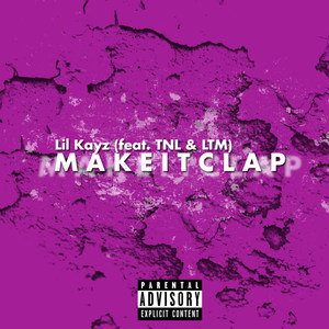 Make it Clap (Explicit)