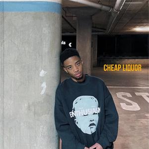 Cheap Liquor (Explicit)