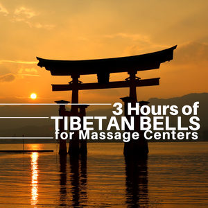 3 Hours of Tibetan Bells for Massage Centers