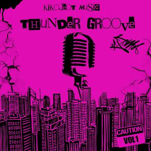 Thunder Groove (Explicit)
