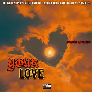 Your Love (Explicit)