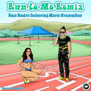 Run to Me (Remix) [feat. Maria Krasnozhen & Howard Dunkley]