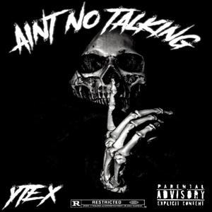 AINT NO TALKING (Explicit)