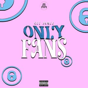 Only Fans (Explicit)