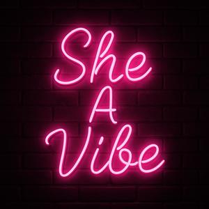 She A Vibe (Explicit)