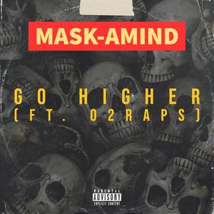 Go Higher(feat. 02raps) (Explicit)