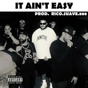 IT AIN'T EASY (Explicit)