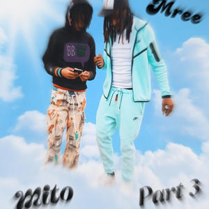 Mito & Mree 3 (feat. Vito Di Prim’ordine) (Explicit)