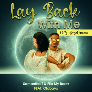Lay Back with Me (My Angel) [feat. Olabayo] (Remix)
