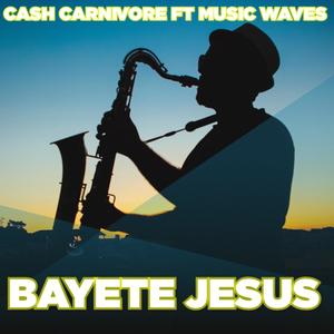 Bayete JESUS (feat. Music Waves)