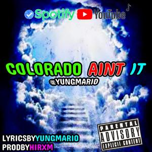 Colorado Aint It (Explicit)