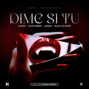 Dime Si Tu (Explicit)
