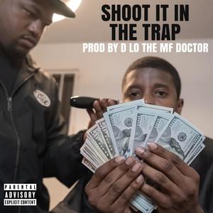 Shoot It in the Trap (Explicit)