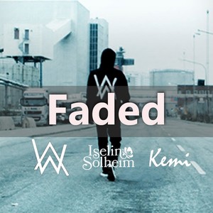 Faded (Kemi Remix)