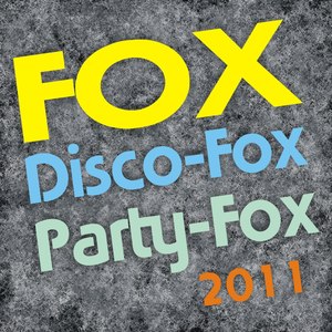 Fox, Disco-Fox, Party-Fox 2011