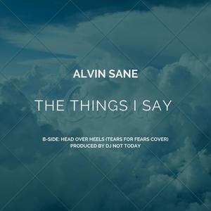 The Things I Say (Explicit)
