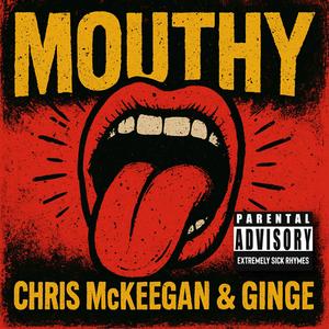 Mouthy (feat. Ginge)