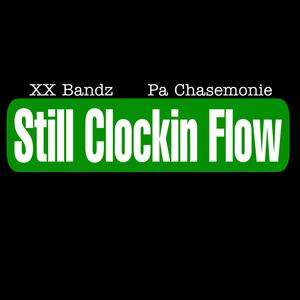 Still Clockin Flow (Explicit)