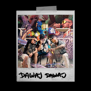 Dawaj Dawaj (Explicit)