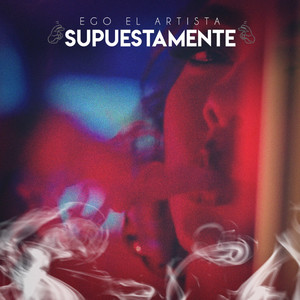 Supuestamente (Explicit)