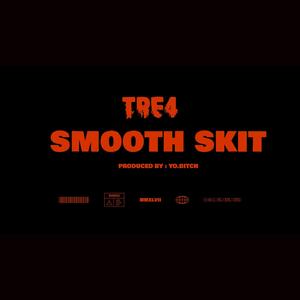 Smooth Skit (Explicit)