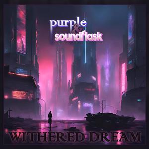 withered dream (feat. purple & .diedlonely)