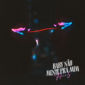 Baby Não Mente Pra Mim