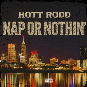 Nap or Nothin (Explicit)