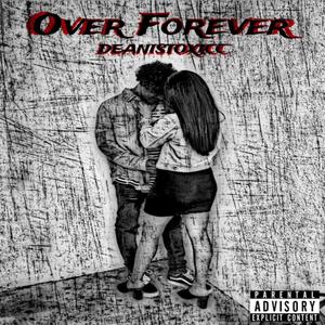 Over Forever (Explicit)