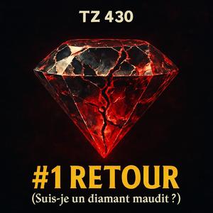 #1 RETOUR (Suis-je un diamant maudit ?) (Explicit)