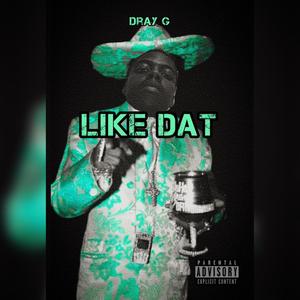 Like Dat (Explicit)