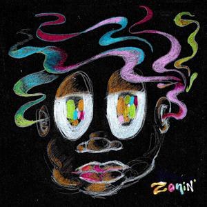 Zonin'(feat. Kingsta) (Explicit)