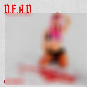 D.E.A.D (Explicit)