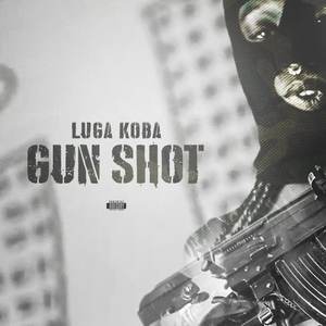 Gunshot (Explicit)