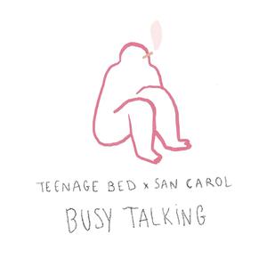 Busy Talking (feat. San Carol)