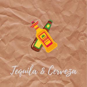 TEQUILA & CERVEZA