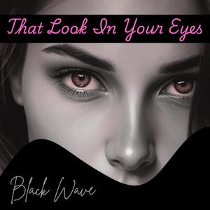 That Look In Your Eyes (Explicit)
