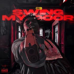 Swing My Door (Explicit)