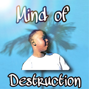 Mind Of Destruction (Explicit)