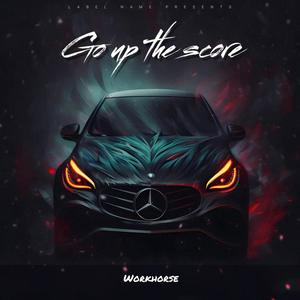 Go Up The Score (Explicit)