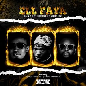 Ell Faya (feat. Demuse & Vickreez)