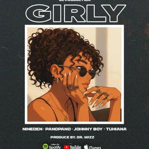 Girly (feat. Nineden, Tuhiana & Panopano)