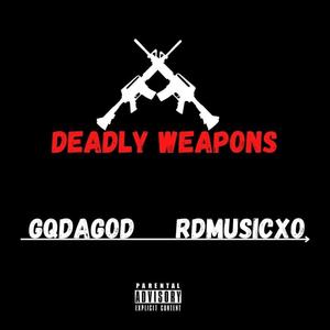 Deadly Weapons(feat. RDmusicxo) (Explicit)