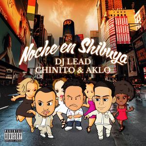 Noche en Shibuya (feat. Chinito2800 & AKLO) (Explicit)