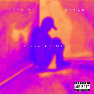State Of Mind (feat. Royze) (Explicit)