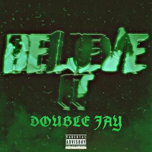 Believe It (Explicit)