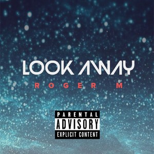 Look Away (Explicit)