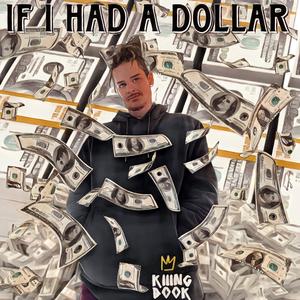 If I Had A Dollar (Explicit)